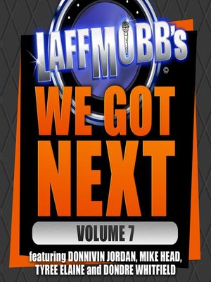 cover image of Laffmobb's We Got Next, Volume 7